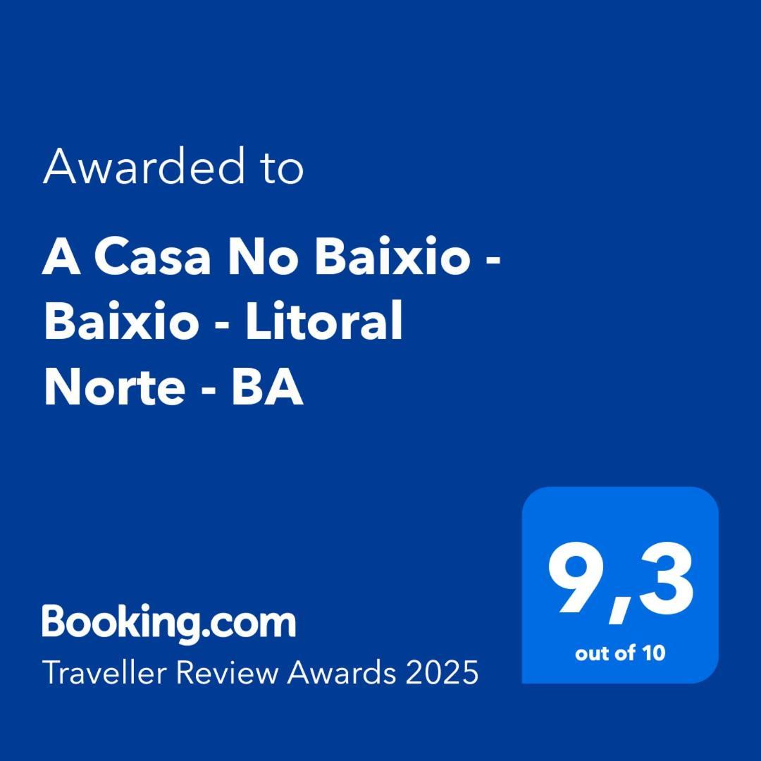 A Casa No Baixio - Baixio - Litoral Norte - Ba ภายนอก รูปภาพ